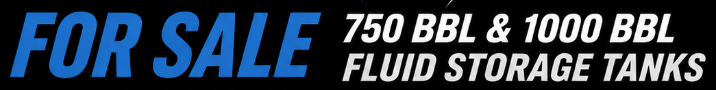 For Sale: 750 BBL & 1000 BBL fluid storage tanks
